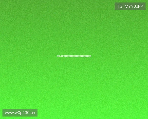 劲爆NBA赛事免费在线观看全程回放直播精彩瞬间尽收眼底